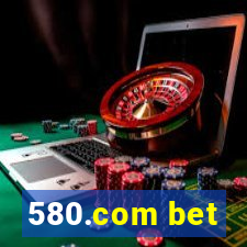 580.com bet